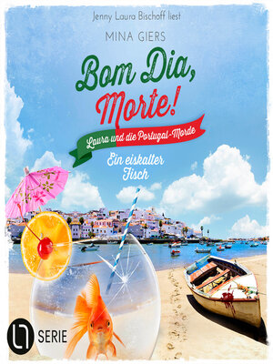 cover image of Ein eiskalter Fisch--Bom Dia, Morte!--Laura und die Portugal-Morde, Teil 2 (Ungekürzt)